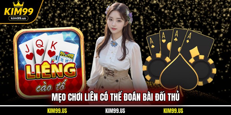 Mẹo chơi liêng có thể đoán bài đối thủ