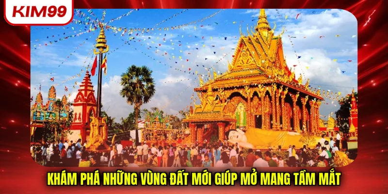 Khám phá những vùng đất mới giúp mở mang tầm mắt