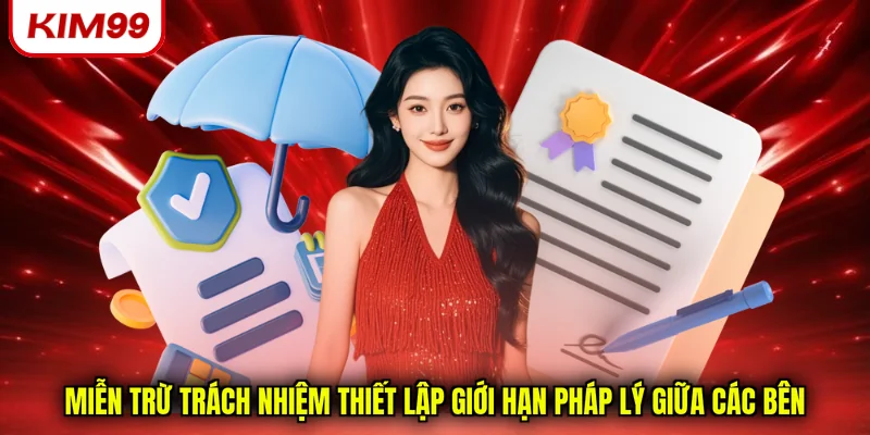Miễn trừ trách nhiệm thiết lập giới hạn pháp lý giữa các bên