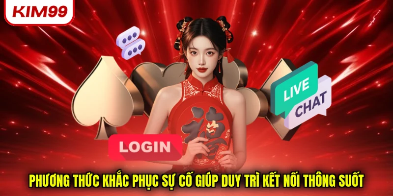 Phương thức khắc phục sự cố giúp duy trì kết nối thông suốt